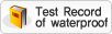 Record of Waterproof Test